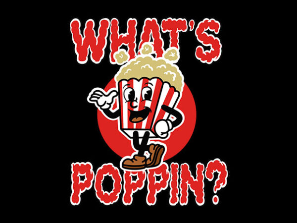 Whats poppin t shirt design for sale