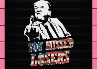 You Missed Losers Trump Shooting 2024 Design PNG T-SHirt