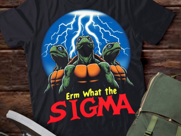 Lt-p2.1 funny erm the sigma ironic meme quote turtle t shirt vector graphic