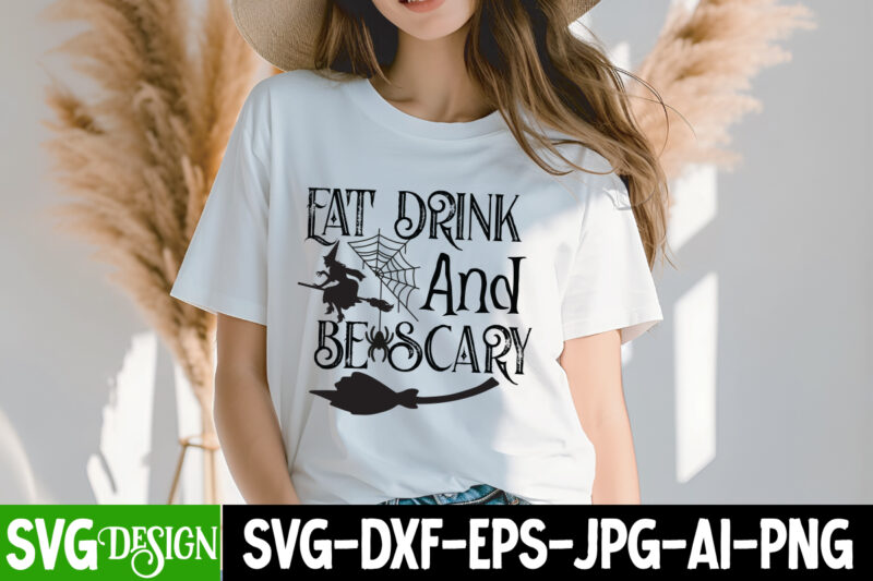 Eat Drink And Be Scary T-Shirt Design, Eat Drink And Be Scary Vector t-Shirt Design, Witches Be Crazy T-Shirt Design, Witches Be Crazy Vecto