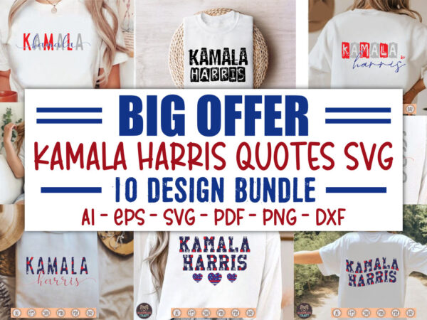 Kamala harris svg bundle, kamala svg 2024, madam kamala harris svg bundle, kamala harris for president, kamala harris svg, madam president, t shirt vector art