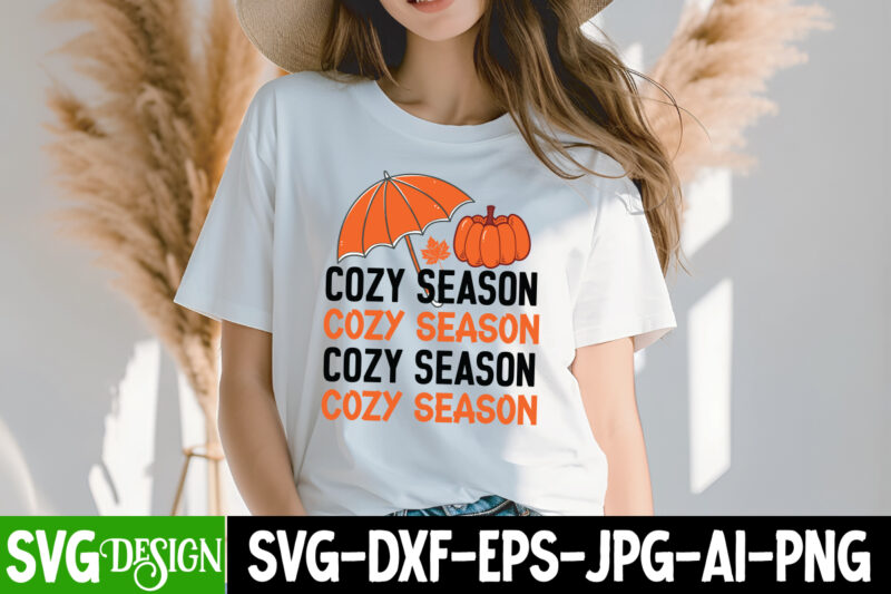 Cozy Season T-Shirt Design, Cozy Season SVG Design, Fall SVG Cutting Files,Fall SVG Bundle,Fall Quotes Bundle,Fall Sign Bundle