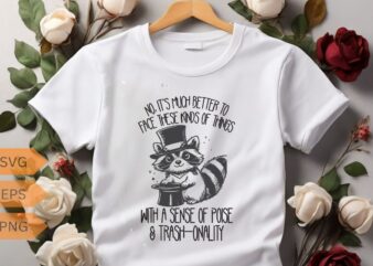 No. It’s much better to face these kinds of thing with a sense of poise Funny raccoon T-Shirt design vector, Funny Raccoon Lovers T-shirt, T