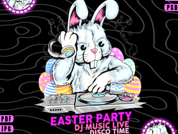 Easter party tshirt design (ai/eps/psd/dxf/pdf/svg/webp/jpg/png)