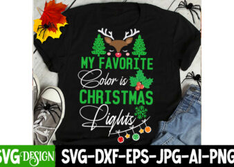 My Favorite Color is Christmas Lights T-Shirt Design, I m Only a Morning Person On December 25 T-Shirt Design, I m Only a Morning Person On