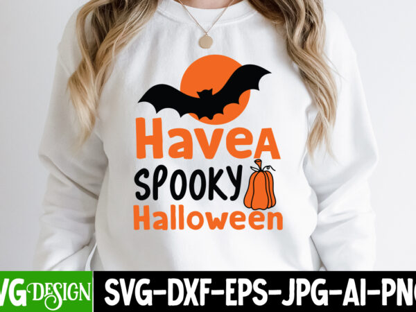 Have a spooky halloween t-shirt design, svgs,quotes-and-sayings,food-drink,print-cut,on-sale,halloween t-shirt design,halloween,halloween t