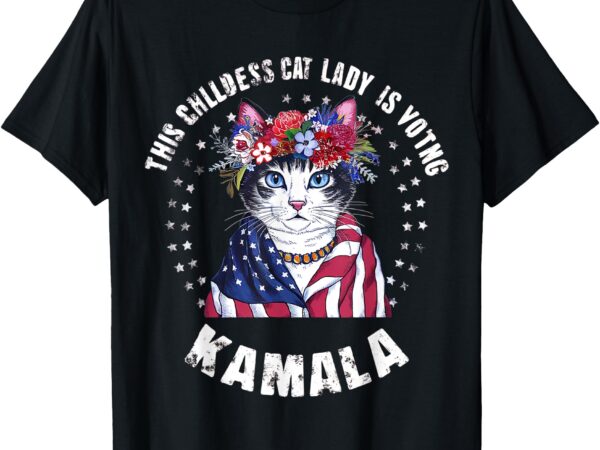 2024 t-shirt this childless cat lady ladies is voting kamala