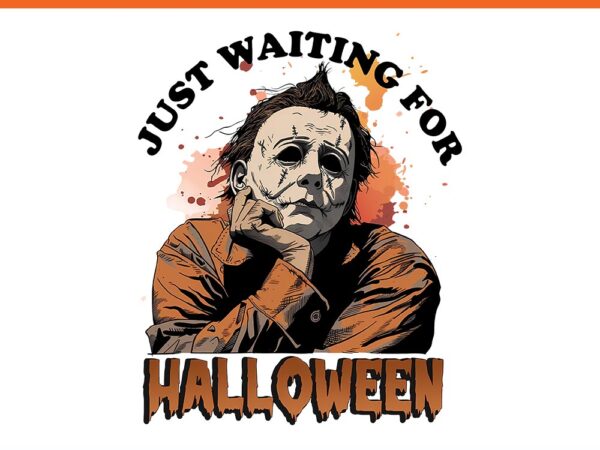 Just waiting for halloween michael myers png vector clipart