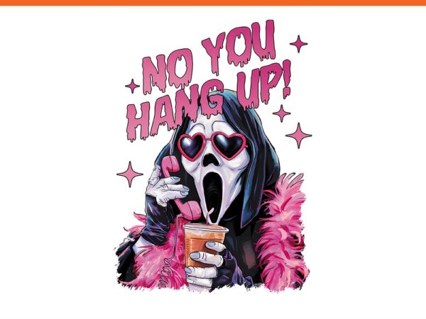 No you hang up pink ghost halloween png T shirt vector artwork