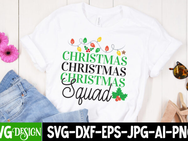 Christmas squad t-shirt design, christmas squad svg design,christmas svg design,funny christmas shirt, cut file for cricut,christmas svg