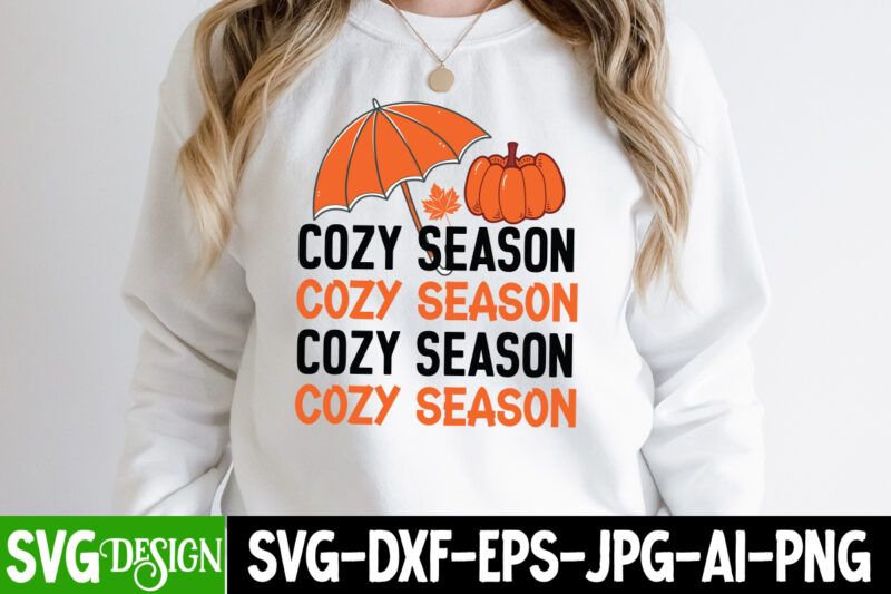 Cozy Season T-Shirt Design, Cozy Season SVG Design, Fall SVG Cutting Files,Fall SVG Bundle,Fall Quotes Bundle,Fall Sign Bundle