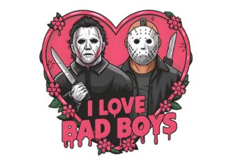 I Love Bad Boys Horror Movie Characters PNG t shirt design for sale