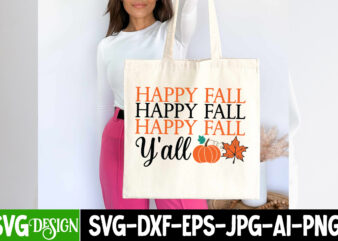 Happy Fall Y’all T-Shirt Design, Happy Fall Y’all SVG Design, Fall SVG Cutting Files,Fall SVG Bundle,Fall Quotes Bundle,Fall Sign Bundle