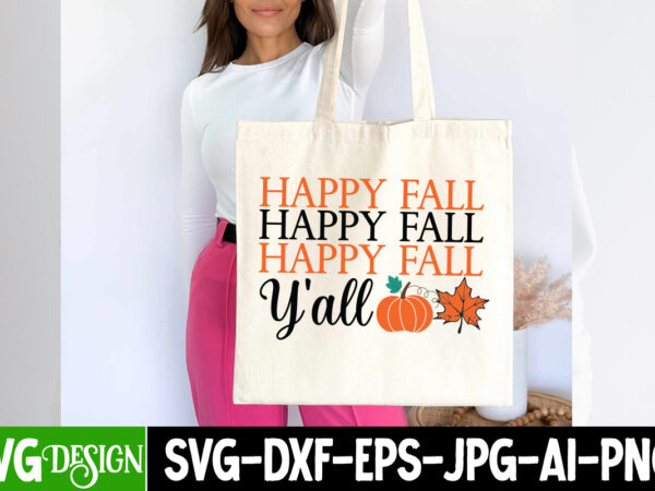 Happy fall y’all t-shirt design, happy fall y’all svg design, fall svg cutting files,fall svg bundle,fall quotes bundle,fall sign bundle