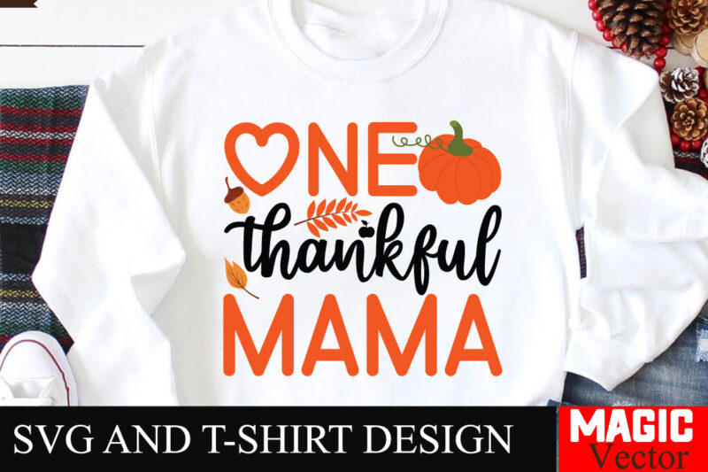 One Thankful Mama SVG Cut File,Fall SVG Bundle, Fall Svg, Autumn Svg, Thanksgiving Svg, Fall Svg Designs, Fall Svg Sign, Autumn Bundle Svg,