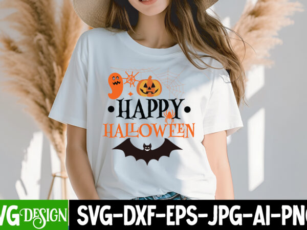 Happy halloween t-shirt design, happy halloween svg cut file, halloween svg bundle,halloween quotes. halloween,halloween svg,halloween svg