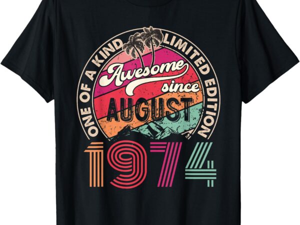 50 years old vintage retro august 1974 birthday men women t-shirt