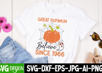 Great Pumpkin Believe Since 1966 T-Shirt Design, Great Pumpkin Believe Since 1966 Vector T-Shirt Design, Halloween T-Shirt Design Bundle