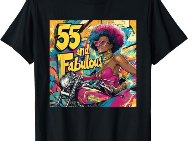 55 and fabulous t-shirt 55 and fab design