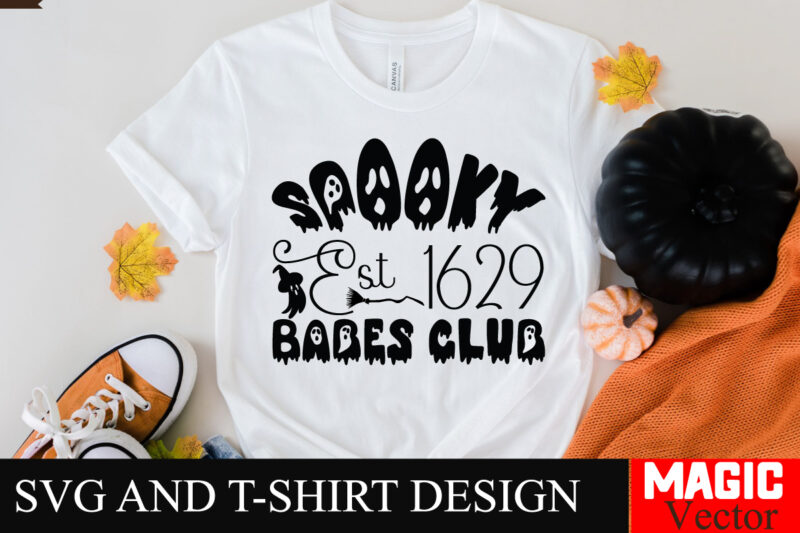 Spooky Est 1629 Babes Club SVG Cut File,Halloween welcome svg, spooky svg, ghost svg, Halloween svg bundle, Halloween clipart, funny hallowe