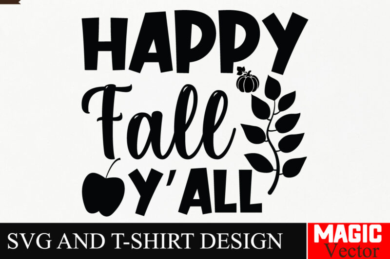 Happy Fall Y’all SVG Cut File,Fall SVG Bundle, Fall Svg, Autumn Svg, Thanksgiving Svg, Fall Svg Designs, Fall Svg Sign, Autumn Bundle Svg, C