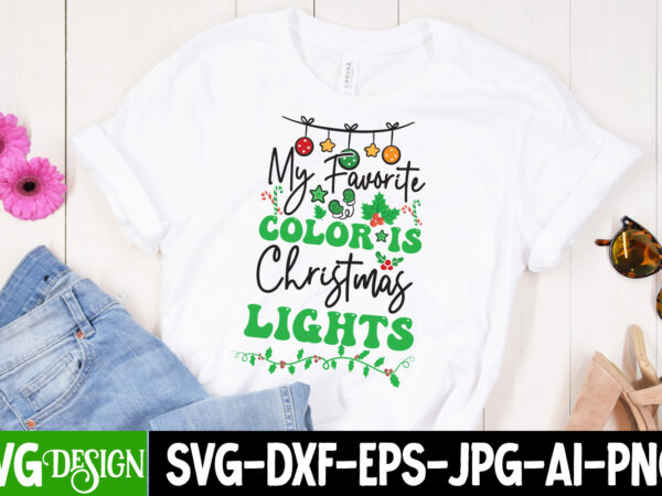 My favorite color is christmas lights t-shirt design, i m only a morning person on december 25 t-shirt design, i m only a morning person on