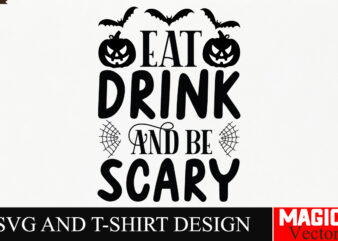 Eat Drink And be Scary SVG Cut File,Halloween welcome svg, spooky svg, ghost svg, Halloween svg bundle, Halloween clipart, funny halloween s