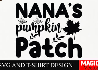 Nana’s Pumpkin Patch SVG Cut File,Fall SVG Bundle, Fall Svg, Autumn Svg, Thanksgiving Svg, Fall Svg Designs, Fall Svg Sign, Autumn Bundle Sv