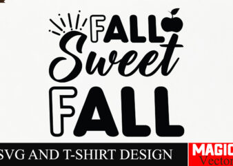 Fall Sweet Fall SVG Cut File,Fall SVG Bundle, Fall Svg, Autumn Svg, Thanksgiving Svg, Fall Svg Designs, Fall Svg Sign, Autumn Bundle Svg, Cr