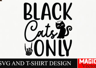 Black Cats Only SVG Cut File,Halloween welcome svg, spooky svg, ghost svg, Halloween svg bundle, Halloween clipart, funny halloween svg,Hall t shirt template