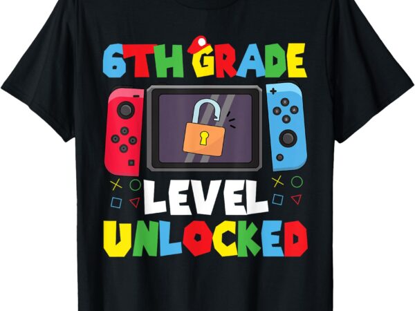 6th grade level unlocked back to school first day gamer t-shirt