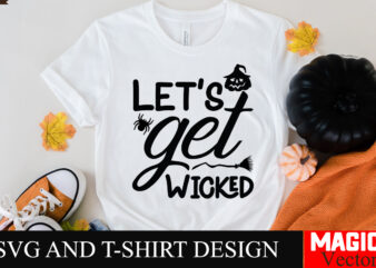 Let’s Get Wicked SVG Cut File,Halloween welcome svg, spooky svg, ghost svg, Halloween svg bundle, Halloween clipart, funny halloween svg,Hal t shirt vector graphic