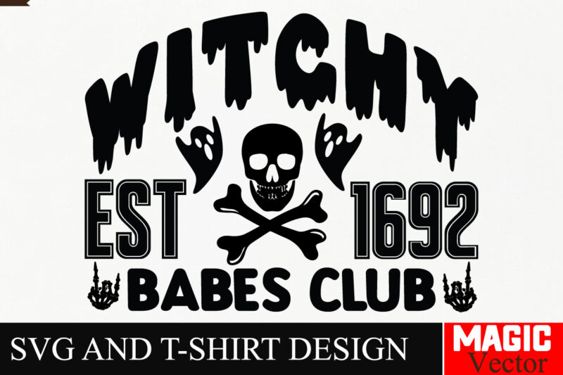 Witchy Est 1692 Babes Club SVG Cut File,Halloween welcome svg, spooky svg, ghost svg, Halloween svg bundle, Halloween clipart, funny hallowe