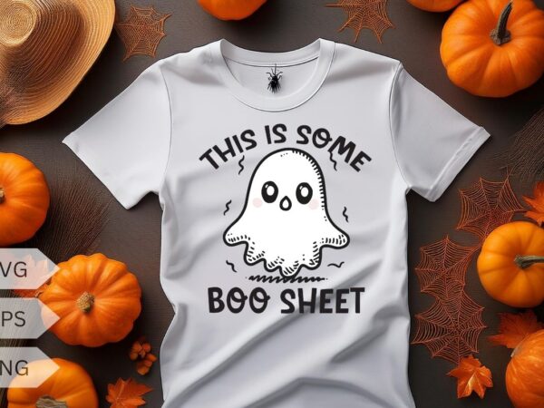 This is some boo sheet ghost retro halloween funny halloween t-shirt design vector, halloween, funny, boo, sheet, ghost, retro, vintage