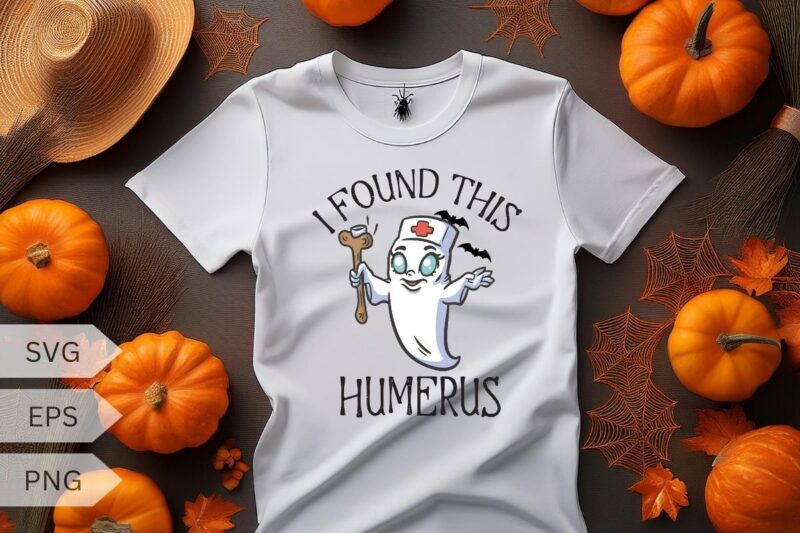 I Found This Humerus Funny Ghost Nurse Halloween T-Shirt design vector, halloween, funny, boo, sheet, ghost, retro, vintage, nurse, RN nurse