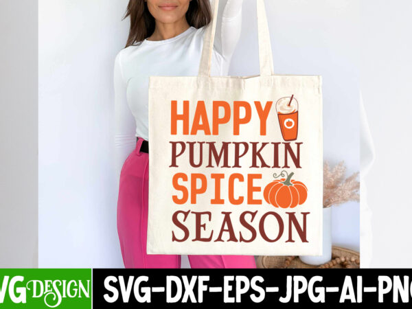 Happy pumpkin spice season t-shirt design, happy pumpkin spice season svg , fall svg bundle, fall svg, hello fall svg, autumn svg, thanksgiv