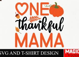 One Thankful Mama SVG Cut File,Fall SVG Bundle, Fall Svg, Autumn Svg, Thanksgiving Svg, Fall Svg Designs, Fall Svg Sign, Autumn Bundle Svg,