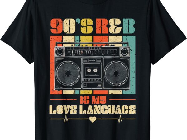 90’s r&b music for men women girl rnb lover t-shirt