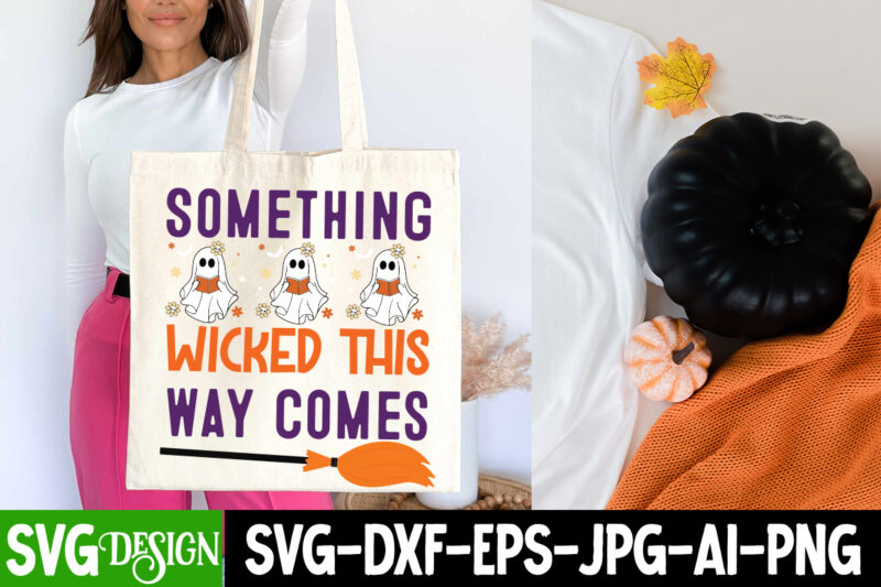 Something Wicked This Way Comes T-Shirt Design, Something Wicked This Way Comes Vector T-Shirt Design, Eat Drink And Be Scary T-Shirt Design