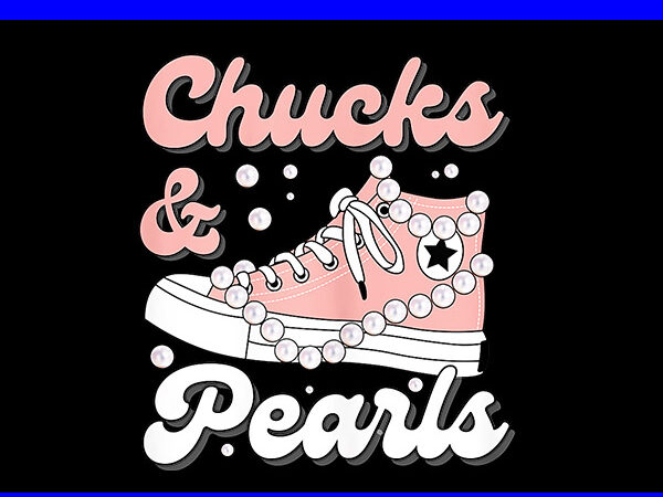 Chucks and pearls png, kamala harris sneakers png t shirt vector file