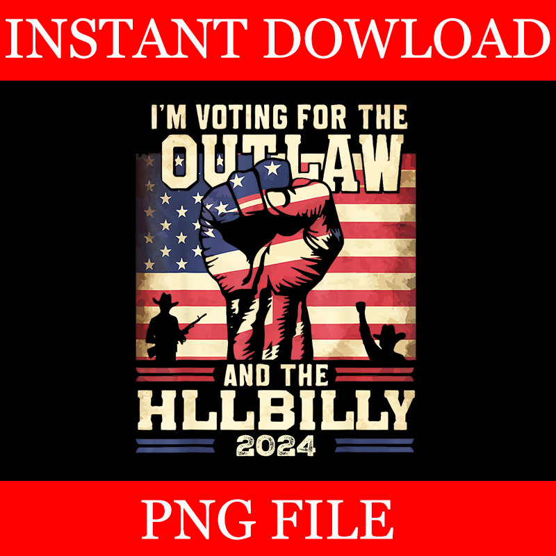 I’m Voting For the Outlaw and the Hillbilly 2024 PNG