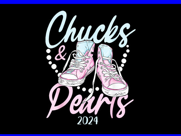 Chucks and pearls 2024 png, kamala harris sneakers png t shirt vector file