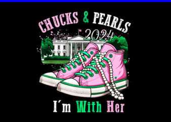 Chucks And Pearls I’M With Her Kamala 2024 PNG, Chucks And Pearls PNG