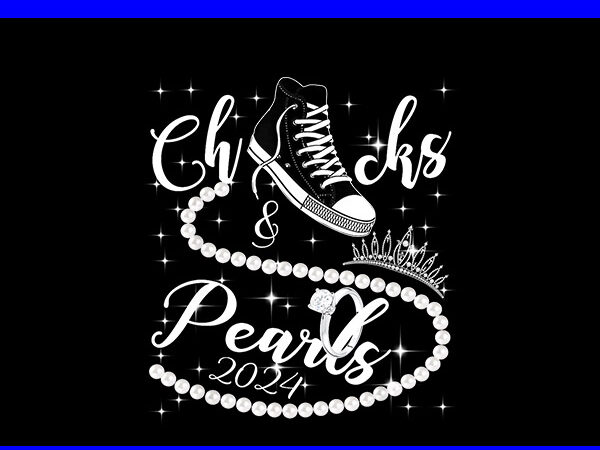 Chucks and pearls 2024 png, kamala harris sneakers png t shirt vector file