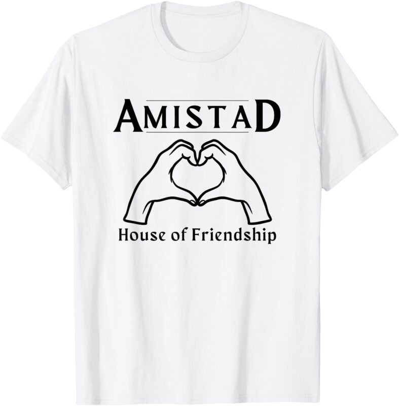 AMISTAD, House of Friendship, RCA Friendly School Spirit T-Shirt