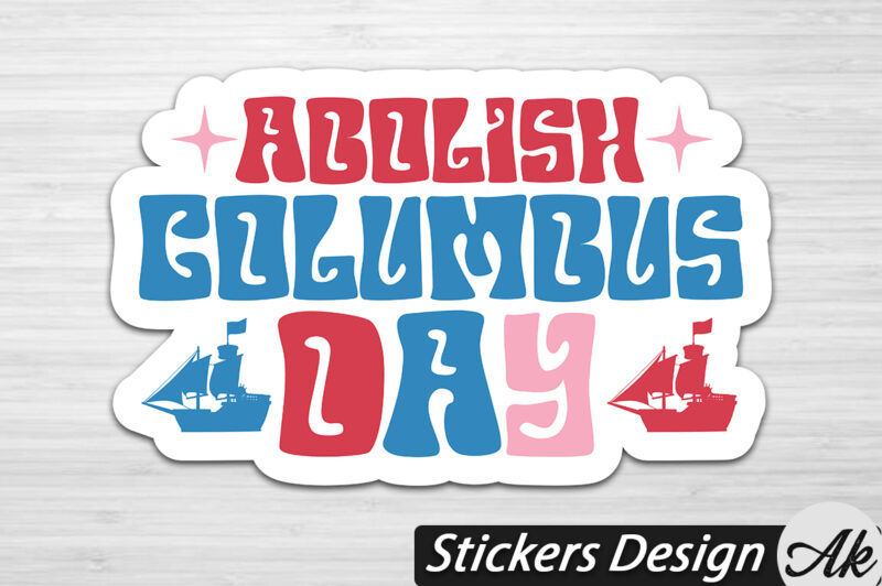 Abolish columbus day Stickers