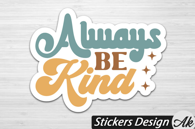 Always be kind Stickers