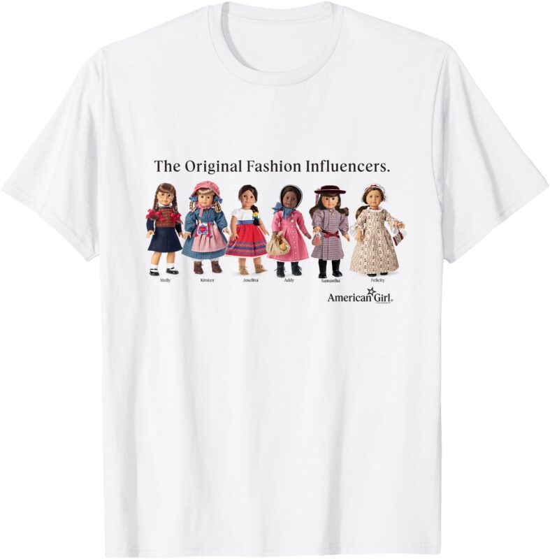 American Girl – The Original Fashion Influencers T-Shirt