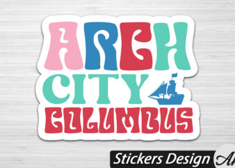 Arch city columbus Stickers t shirt vector