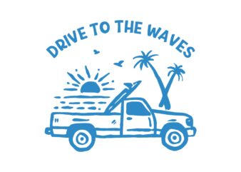 Drive to the Waves